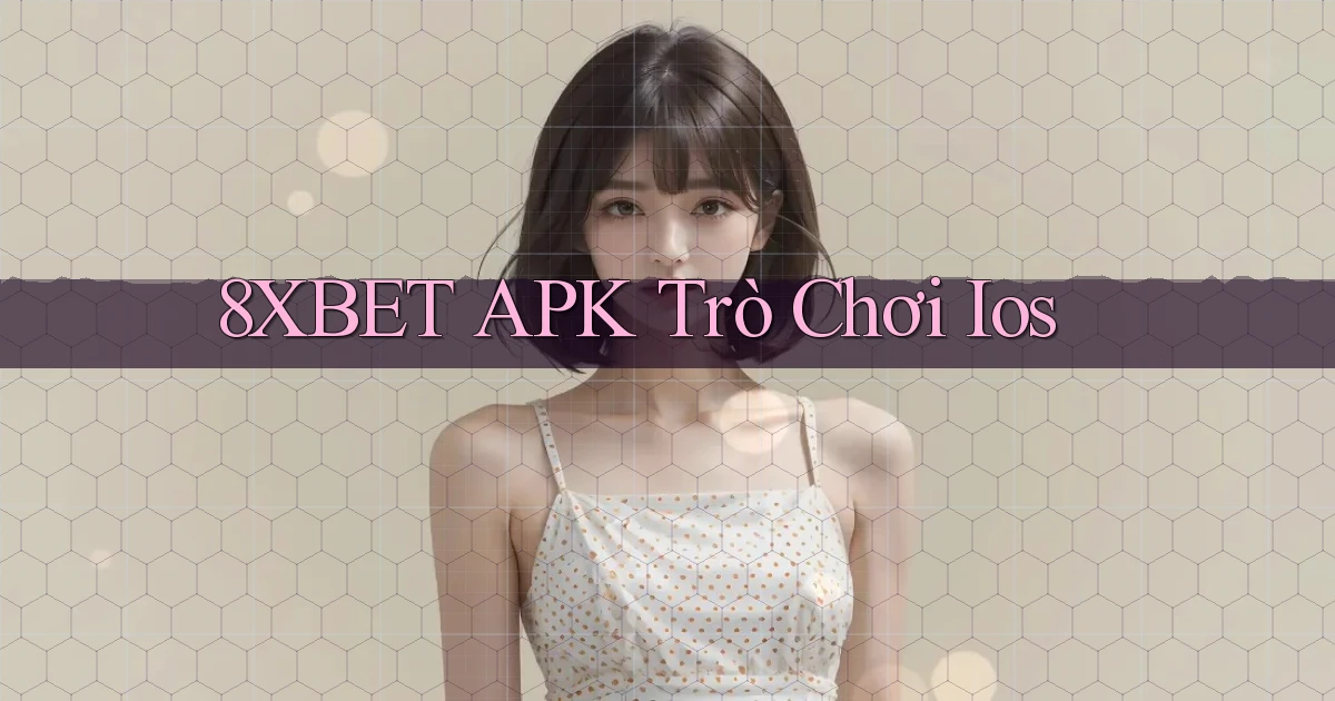 8xbet APK trò chơi ios