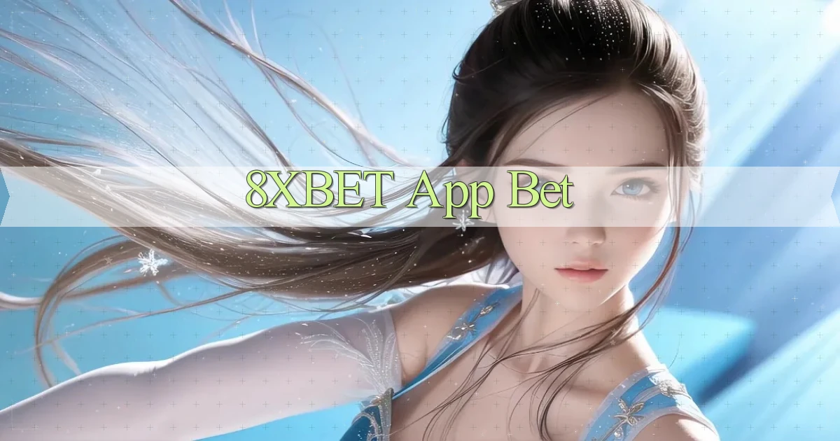 8xbet app bet
