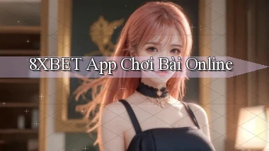 8xbet app chơi bài online