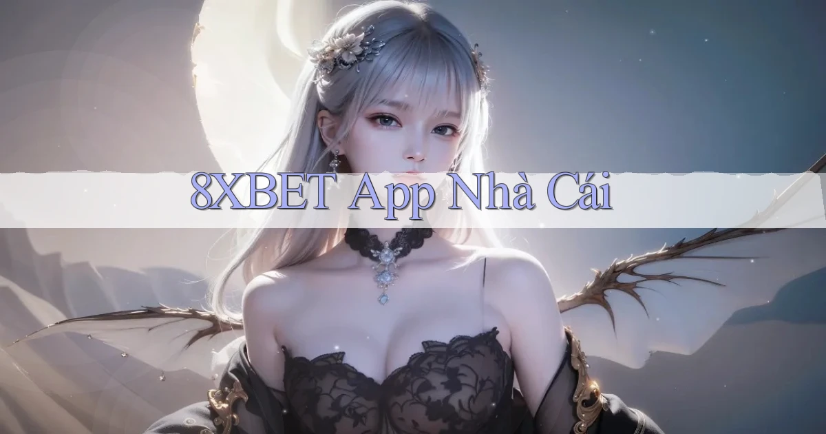 8xbet app nhà cái