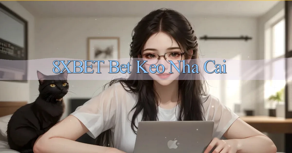 8xbet bet keo nha cai