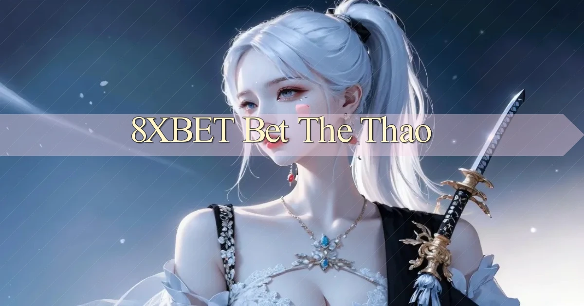 8xbet bet the thao