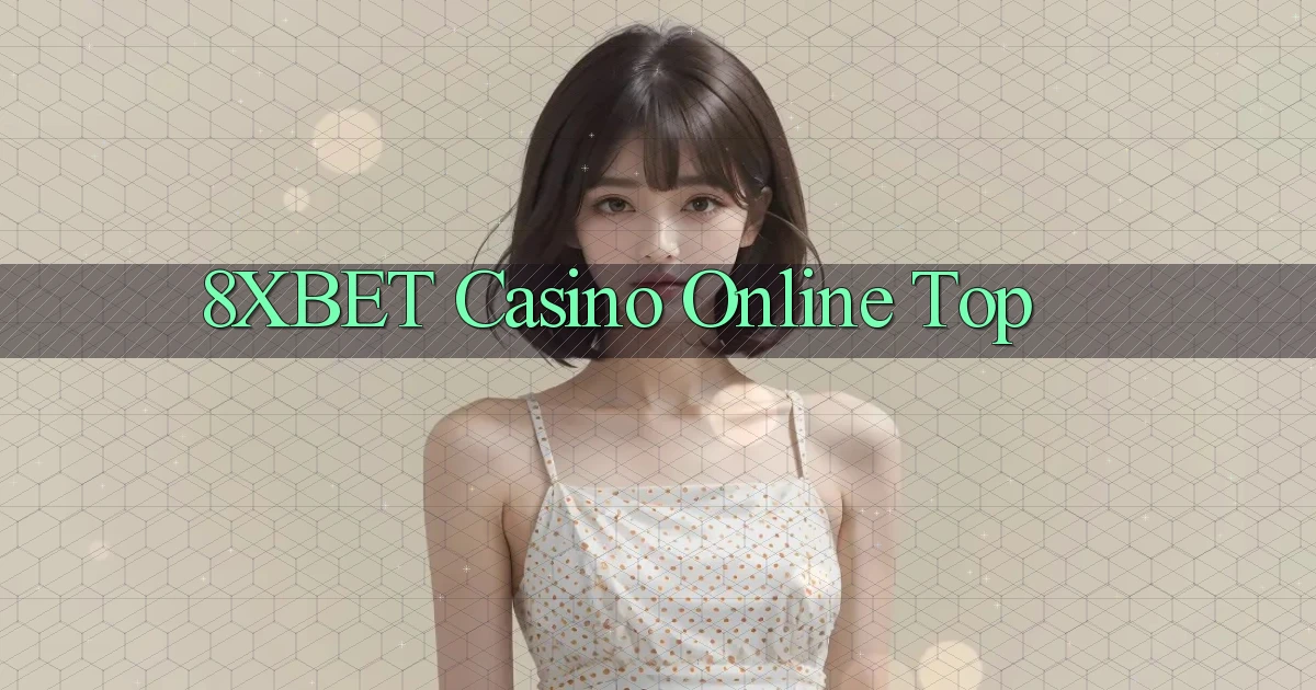 8xbet casino online top
