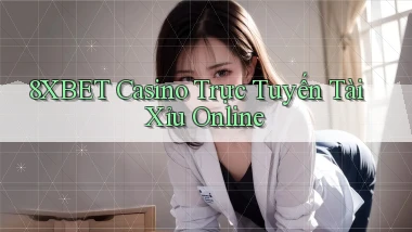 8xbet casino trực tuyến tài xỉu online
