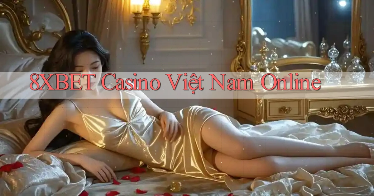 8xbet casino việt nam online