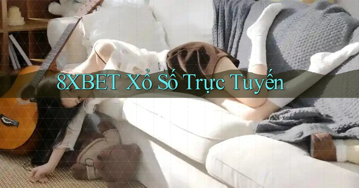 8xbet Xổ số trực tuyến