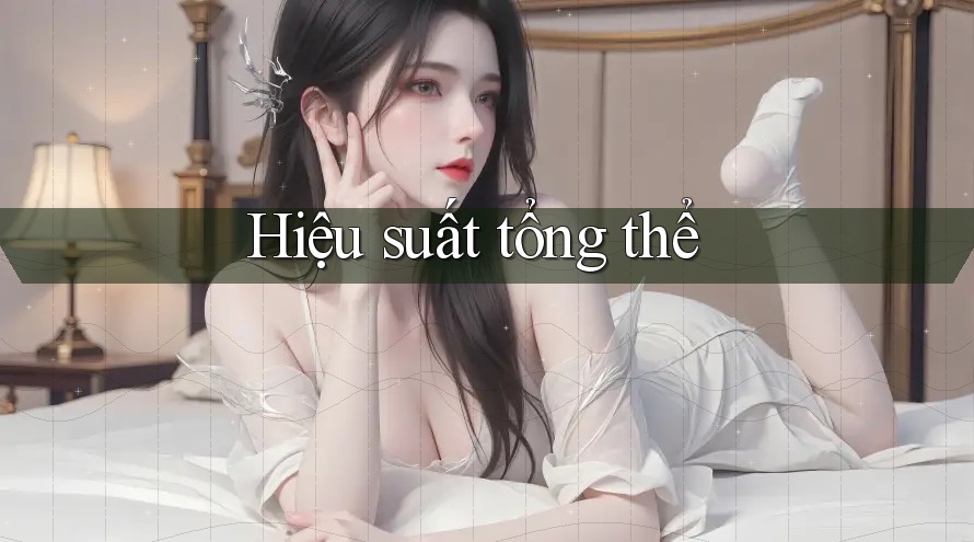 Hiệu suất tổng thể Hiệu suất tổng thể