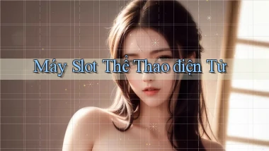 Máy slot Thể thao điện tử